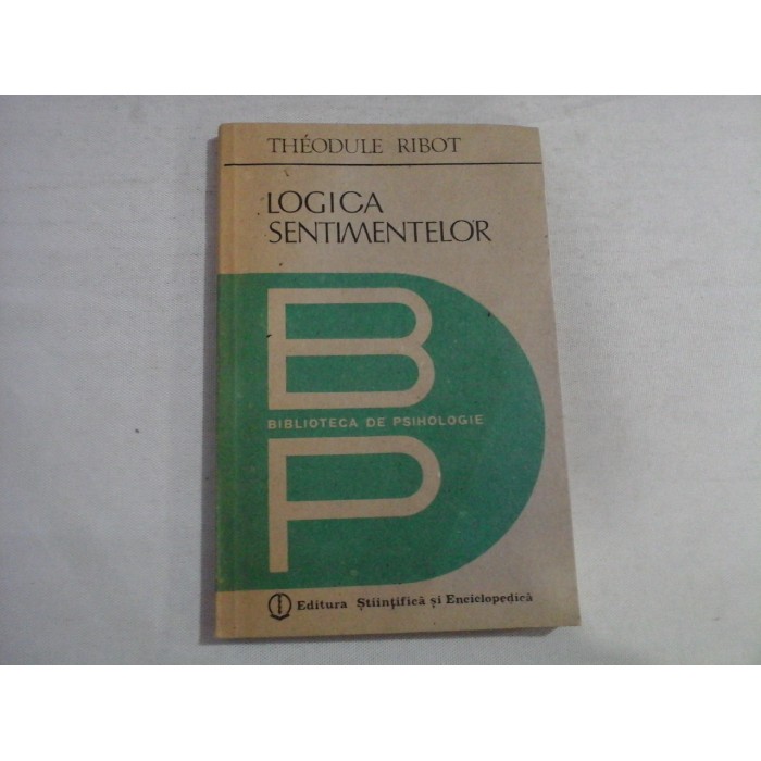      LOGICA  SENTIMENTELOR  -  Theodule  RIBOT 